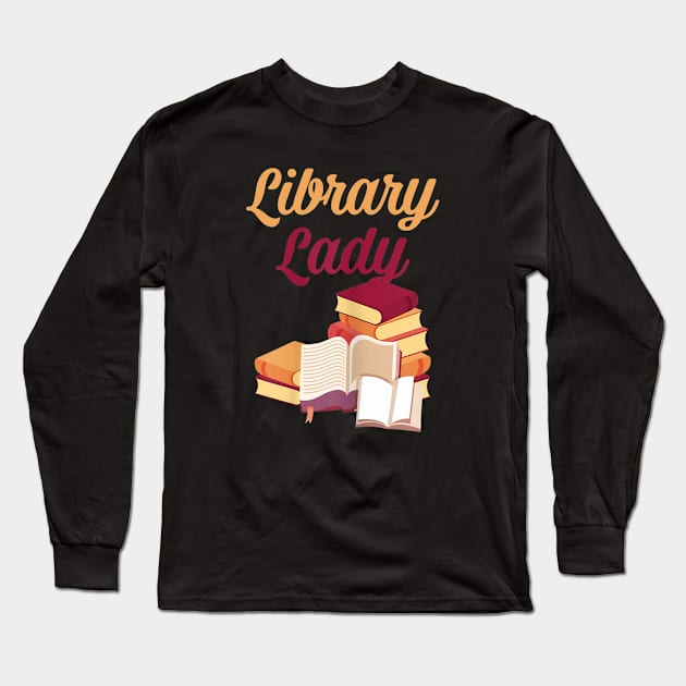 Women Funny Library Lady Librarian Books Lovers Gift Idea Long Sleeve T-Shirt by Ortizhw